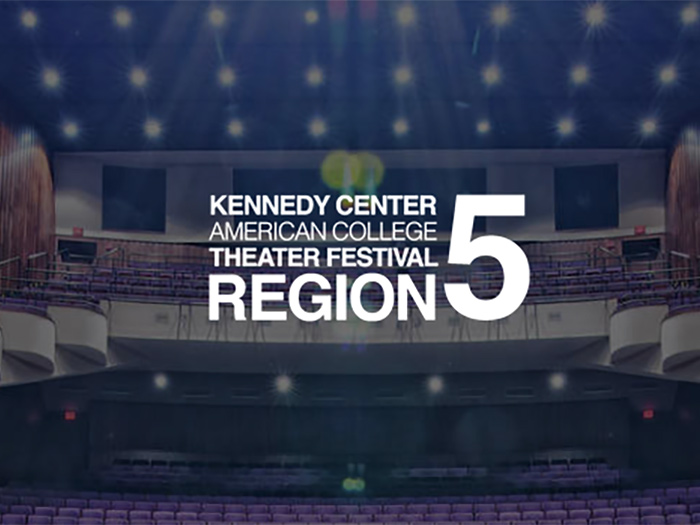 Region 5 Kennedy Center American College Theater Festival